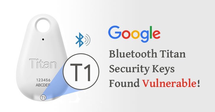 Lỗ hổng Bluetooth được tìm thấy trong Khóa bảo mật Titan của Google – Khách hàng được thay thế miễn phí